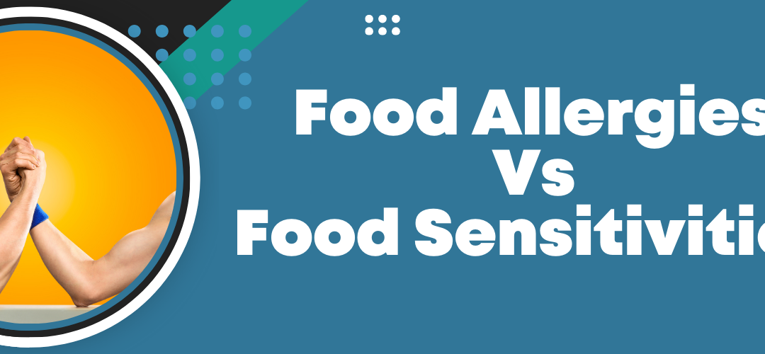 Food Allergies Vs Food Sensitivities